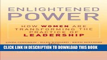 [PDF] Enlightened Power: How Women are Transforming the Practice of Leadership Popular Colection