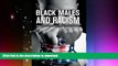 FAVORITE BOOK  Black Males and Racism: Improving the Schooling and Life Chances of African