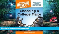 READ  The Complete Idiot s Guide to Choosing a College Major (Complete Idiot s Guides (Lifestyle