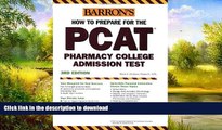 FAVORITE BOOK  How to Prepare for the PCAT: Pharmacy College Admission Test (Barron s PCAT)  GET
