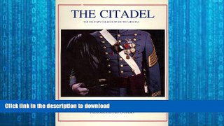 READ  The Citadel: The Military College of South Carolina (American College Series) FULL ONLINE