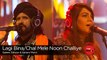 Lagi Bina/Chal Mele Noon Challiye Saieen Zahoor & Sanam Marvi Episode 6 Coke Studio Season 9