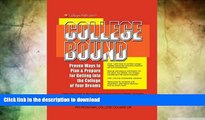 READ  College Bound: Proven Ways to Plan and Prepare for Getting Into the College Of Your Dreams:
