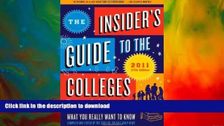 FAVORITE BOOK  The Insider s Guide to the Colleges, 2011: Students on Campus Tell You What You