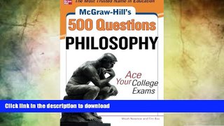 READ BOOK  McGraw-Hill s 500 Philosophy Questions: Ace Your College Exams (McGraw-Hill s 500