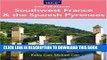 [New] Southwest France   the Spanish Pyrenees: Travel Adventures Exclusive Full Ebook
