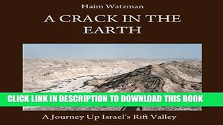 [New] A Crack in the Earth: A Journey up Israel s Rift Valley Exclusive Online