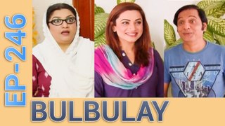 Bulbulay Drama New Episode 246 in High Quality Ary Digital 16th September 2016