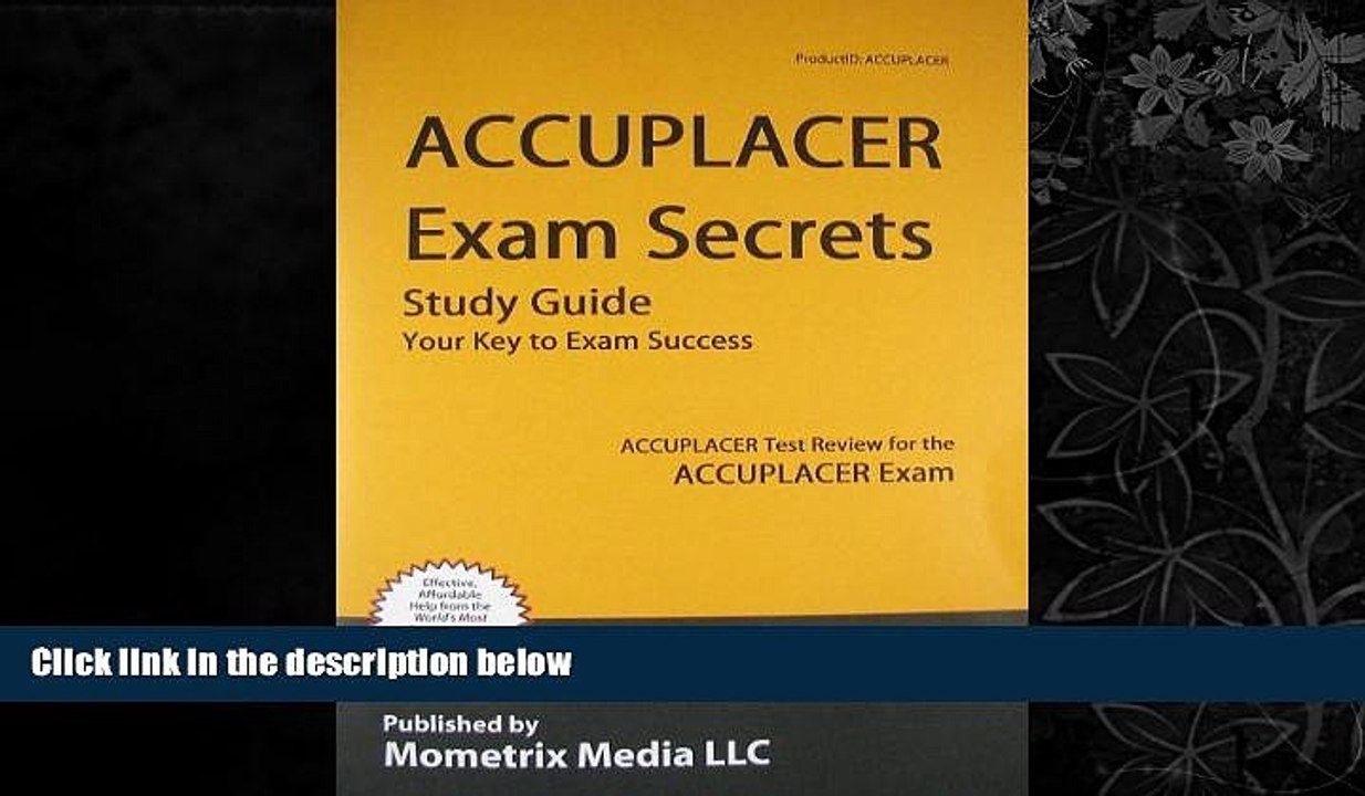 READ book  Accuplacer Exam Secrets: Accuplacer Test Review for the Accuplacer Exam  BOOK ONLINE