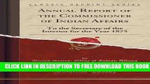 Collection Book Annual Report of the Commissioner of Indian Affairs: To the Secretary of the