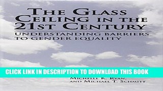 [PDF] The Glass Ceiling in the 21st Century: Understand Barriers to Gender Equality (Psychology of