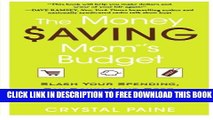 Collection Book The Money Saving Mom s Budget: Slash Your Spending, Pay Down Your Debt, Streamline