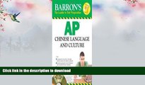 GET PDF  Barron s AP Chinese Language and Culture: with Audio CDs (Barron s: the Leader in Test