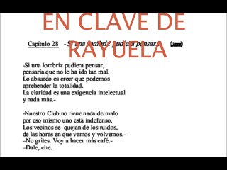 EN CLAVE DE RAYUELA parte 4 capitulos 28, 154, 92 107 cancionizados