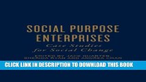[PDF] Social Purpose Enterprises: Case Studies for Social Change Full Colection