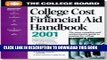 [PDF] The College Board College Cost   Financial Aid Handbook 2001: All-New 21st Annual Edition