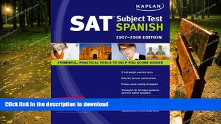 FAVORITE BOOK  Kaplan SAT Subject Test: Spanish 2007-2008 Edition (Kaplan SAT Subject Tests: