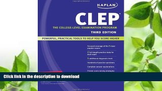 READ BOOK  Kaplan CLEP: The College-Level Examination Program FULL ONLINE