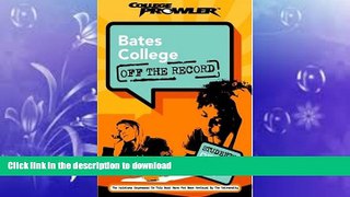 READ  Bates College: Off the Record (College Prowler) (College Prowler: Bates College Off the