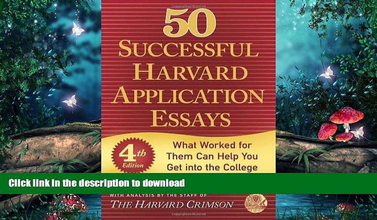 READ BOOK  50 Successful Harvard Application Essays: What Worked for Them Can Help You Get into