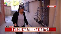 3 yıldır karanlıkta yaşıyor! - Türkiye Videolar | Haberler