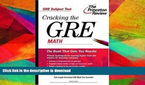 FAVORITE BOOK  Cracking the GRE Math (Princeton Review: Cracking the GRE) FULL ONLINE