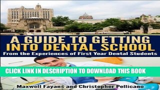 [PDF] A Guide To Getting Into Dental School: From the Experiences of First Year Dental Students