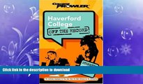 READ BOOK  Haverford College: Off the Record (College Prowler) (College Prowler: Haverford