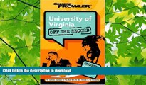 READ BOOK  University of Virginia: Off the Record (College Prowler) (College Prowler: University
