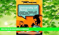 READ BOOK  University of Texas: Off the Record (College Prowler) (College Prowler: University of