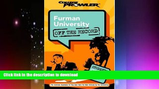 READ BOOK  Furman University: Off the Record (College Prowler) (College Prowler: Furman