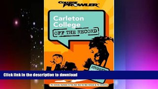 READ BOOK  Carleton College: Off the Record (College Prowler) (College Prowler: Carleton College