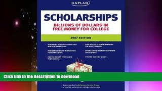 FAVORITE BOOK  Kaplan Scholarships, 2007 Edition FULL ONLINE