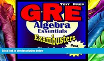 READ book  GRE Test Prep Algebra Review--Exambusters Flash Cards--Workbook 5 of 6: GRE Exam Study