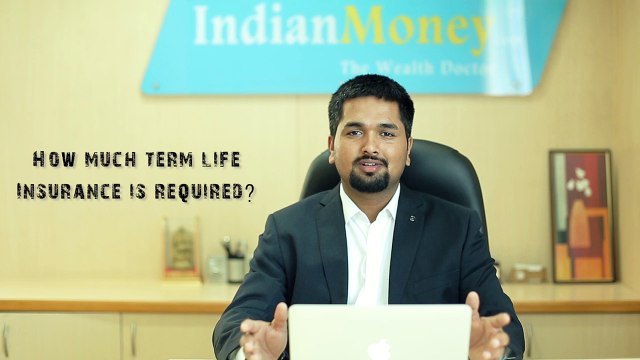 How much term life Insurance is required - IndianMoney.com