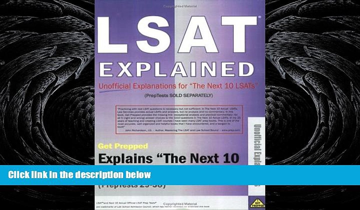 READ book  LSAT Explained: Unofficial Explanations for "The Next 10 LSAT PrepTests"  FREE BOOOK