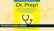 FAVORITE BOOK  Dr. Prep!: Get Accepted to Medical Schools (M.D. programs) with the Best MCAT