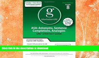 READ BOOK  ASA: Antonyms, Sentence Completions, Analogies GRE Preparation Guide, 1st Ed