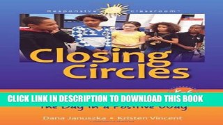 [PDF] Closing Circles: 50 Activities for Ending the Day in a Positive Way Full Online