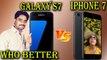 IPhone 7 vs Galaxy S7 - Who better |Explained in [Hindi /Urdu]