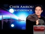 Cheb Amrou - Mataikohach