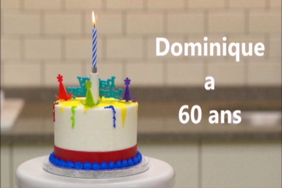Joyeux anniversaire Dominique - 60 ans