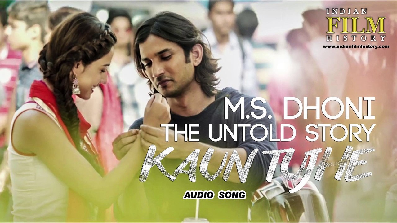 KAUN TUJHE Full Audio Song | M.S. DHONI -THE UNTOLD STORY | Sushant Singh, Disha Patani | Latest Songs