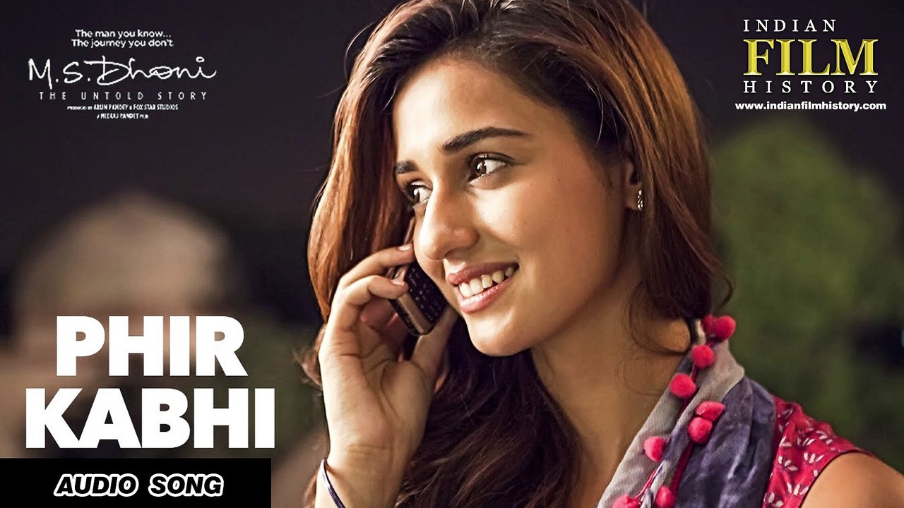 PHIR KABHI- Full Song | M.S. DHONI -THE UNTOLD STORY | Arijit Singh | Sushant Singh Disha Patani