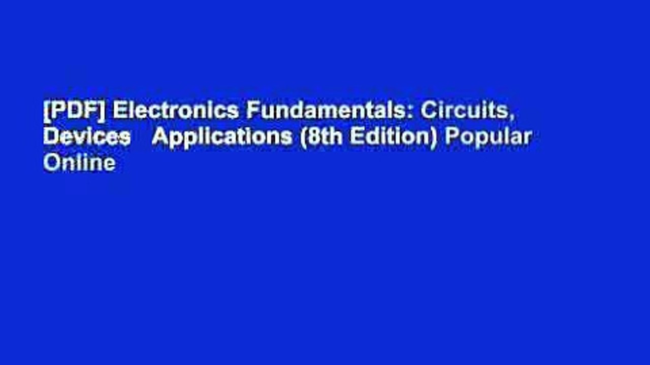 [PDF] Electronics Fundamentals: Circuits, Devices   Applications (8th Edition) Popular Online