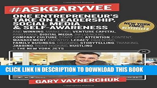 [PDF] #AskGaryVee: One Entrepreneur s Take on Leadership, Social Media, and Self-Awareness Popular