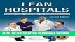 [PDF] Lean Hospitals: Improving Quality, Patient Safety, and Employee Engagement, Second Edition