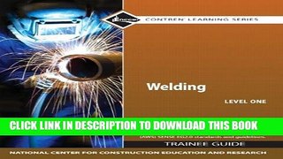 New Book Welding Level 1 Trainee Guide, Paperback (4th Edition) (Pearson Custom Library: Nccer