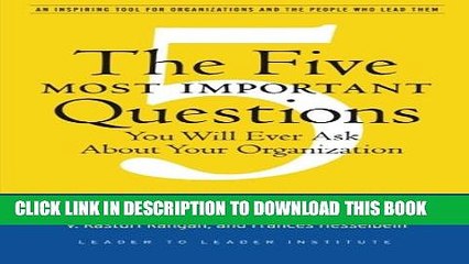 [PDF] The Five Most Important Questions You Will Ever Ask About Your Organization Full Online
