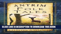 [PDF] Antrim Folk Tales (Folk Tales: United Kingdom) Full Online